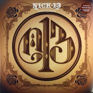 Nick 13, Nick 13 ["Bottled Cola" Colored Vinyl] (LP)