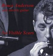 Bruce Anderson, No Visible Scars [Limited Edition, 3" CD-r] (CD)