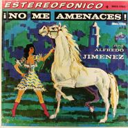 José Alfredo Jiménez, No Me Amenaces (LP)