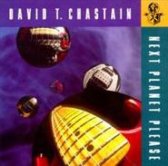 David T. Chastain, Next Planet Please (CD)