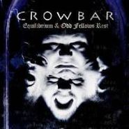 Crowbar, Odd Fellows Rest & Equilibrium (CD)