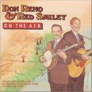 Reno & Smiley, On the Air (CD)