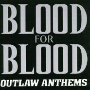 Blood for Blood, Outlaw Anthems (CD)