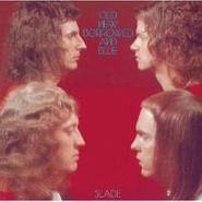 Slade, Old New Borrowed And Blue [Import] (CD)