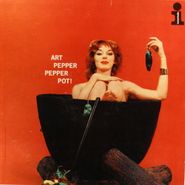 Art Pepper, Pepper Pot! (LP)