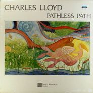Charles Lloyd, Pathless Path (LP)