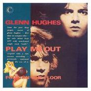 Glenn Hughes, Play Me Out And Four On The Floor (CD)