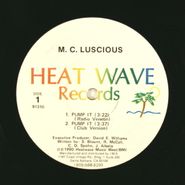 M.C. Luscious, Pump It (12")