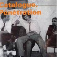 Catalogue, Penetration (CD)