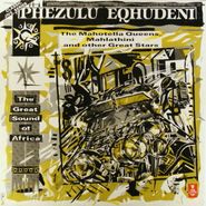 Various Artists, Phezulu Eqhudeni: The Mahotella Queens, Mahlathini & Other Great Stars (LP)