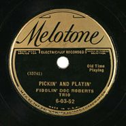 Fiddlin' Doc Roberts Trio, Pickin' And Playin' / Hot Corn