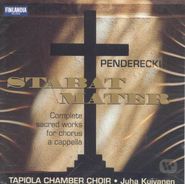 Tapiola Chamber Choir, Penderecki: Stabat Mater / Complete Sacred Works for Chorus & a cappella [Import] (CD)