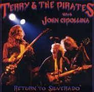 Terry & The Pirates, Return to Silverado (CD)