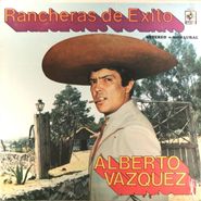 Alberto Vazquez, Rancheras De Exito (LP)