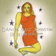 Daniel Johnston, Rejected Unknown (CD)