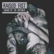 Raised Fist, Sound of the Republic (CD)