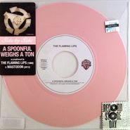 The Flaming Lips, Side By Side: A Spoonful Weighs A Ton [Record Store Day 2012 Pink Vinyl] (7")