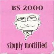 BS 2000, Simply Mortified (CD)