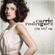 Carrie Rodriguez, She Ain't Me (CD)