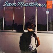 Ian Matthews, Stealin' Home (LP)
