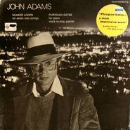 John Adams, Shaker Loops / Phrygian Gates (LP)