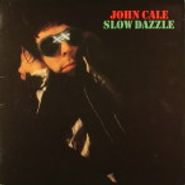 John Cale, Slow Dazzle (LP)