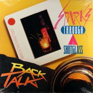 Back Talk, Sparks Through A Shotglass (LP)