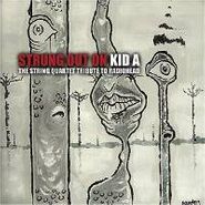The Tallywood Strings, Strung Out On Kid A -The String Quartet Tribute To Radiohead (CD)