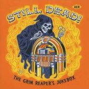 Various Artists, Still Dead! The Grim Reaper's Jukebox (CD)