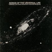 Universal Life Church Monastery Choir And Orchestra, Songs Of The Universal Life