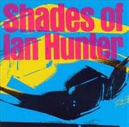 Ian Hunter, Shades of Ian Hunter (CD)