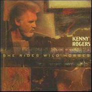 Kenny Rogers, She Rides Wild Horses (CD)