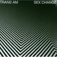 Trans Am, Sex Change (LP)