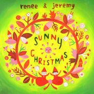 Renee & Jeremy, Sunny Christmas [Home Grown] (CD)