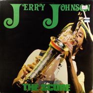 Jerry Johnson, The Score (LP)