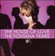 The House Of Love, The Fontana Years (CD)