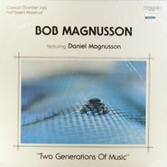 Bob Magnusson, Two Generations Of Music [Half-Speed Master] (LP)