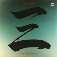 Hiroshima, Third Generation (LP)