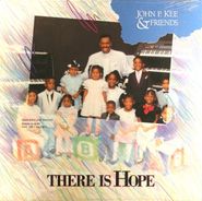 John P. Kee, There Is Hope (LP)