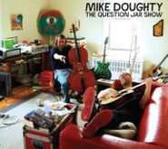 Mike Doughty, The Question Jar Show (CD)