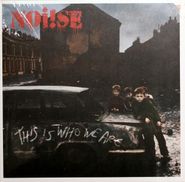 Noi!se, This Is Who We Are (10")