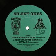 Silent Ones, They Want Me Dead (12")