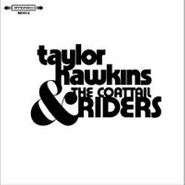 Taylor Hawkins, Taylor Hawkins & The Coattail Riders (CD)