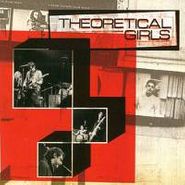 Theoretical Girls, Theoretical Record (CD)