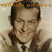 Vaughn Monroe, The Mellow Voice Of (LP)