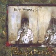 Blue Mountain, Tales Of A Traveler (CD)