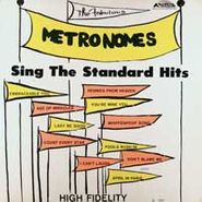 The Metronomes, The Fabulous Metronomes Sing The Standard Hits (LP)