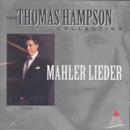Thomas Hampson, The Thomas Hampson Collection, Vol. 1 / Mahler: Lieder [Import] (CD)
