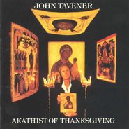John Tavener, Tavener: Akathist of Thanksgiving (CD)