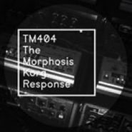 TM404, The Morphosis Korg Response (12")